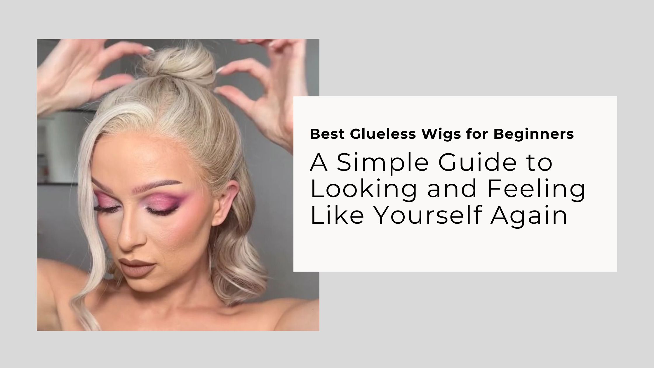 Best Glueless Wigs for Beginners